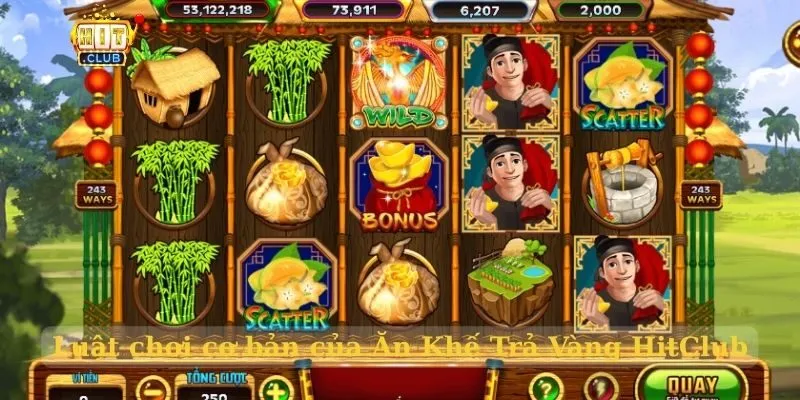 Luật chơi cơ bản của Ăn Khế Trả Vàng HitClub