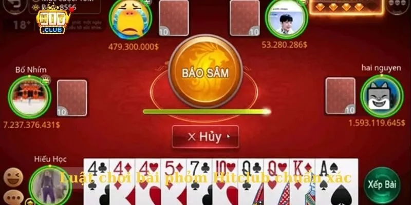 Luật chơi bài phỏm Hitclub chuẩn xác