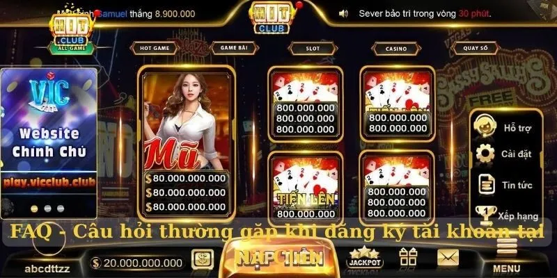 FAQ - Câu hỏi thường gặp khi đăng ký tài khoản tại Hit Club
