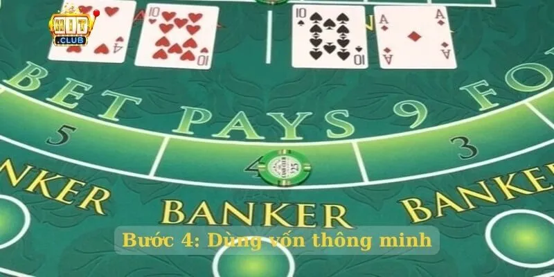 Bước 4: Dùng vốn thông minh